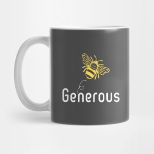 Be(e) Generous Motivational Quote Mug